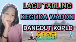 LAGU TARLING KEGODA WADON DANGDUT KOPLO