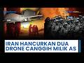 IRGC Tembak Pesawat Pengintai RQ-4 Milik Amerika Serikat, Disebut Drone Intelijen Paling Canggih