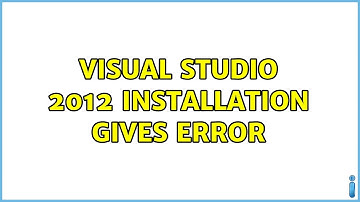Visual Studio 2012 Installation gives error (2 Solutions!!)