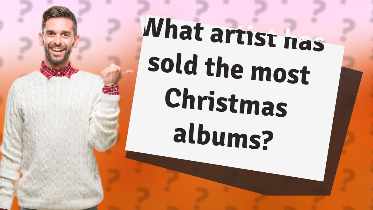 What Artist Has Sold The Most Christmas Albums YouTube What Artist Has Sold The Most Christmas Albums YouTube