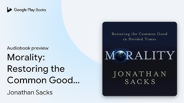 Morality: Restoring the Common Good in Divided… by Jonathan Sacks · Audiobook preview