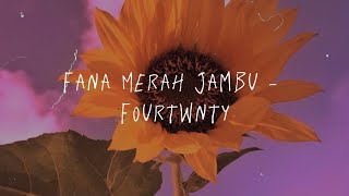 Fana Merah Jambu - Fourtwnty Lyric