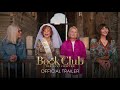 BOOK CLUB: THE NEXT CHAPTER - Official Trailer [HD] - Only In Theaters May 12