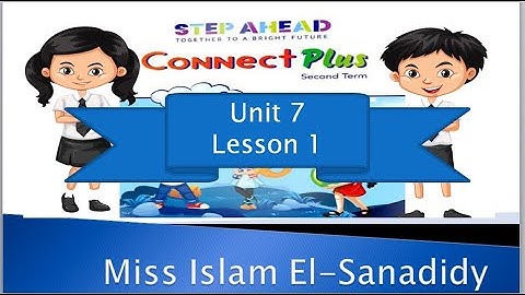 Connect Plus 3 Unit 7 lesson 1 Step Ahead أقوى شرح كونكت بلاس 3 تيرم ثاني