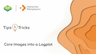 IP - Core Images into a Logplot Profile