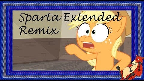 Pony Has a Sparta Extended Remix