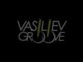 VASILIEV GROOVE