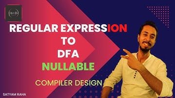 Regular Expression to DFA directly | Nullable | Compiler Design | Satyam Raha