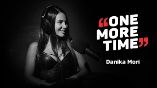 Danika Mori, quando l'amatoriale crea la chimica - One More Time