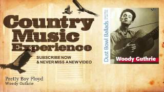 Woody Guthrie - Pretty Boy Floyd - Country Music Experience