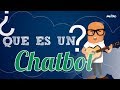 ¿Qué es un Chatbot?