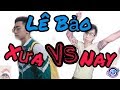 XƯA VÀ NAY | LÊ BẢO Official