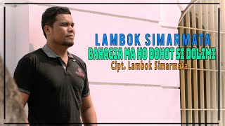 LAMBOK SIMARMATA - BAHAGIA MA HO DOHOT SI DOLIMI |   #LambokSimarmata
