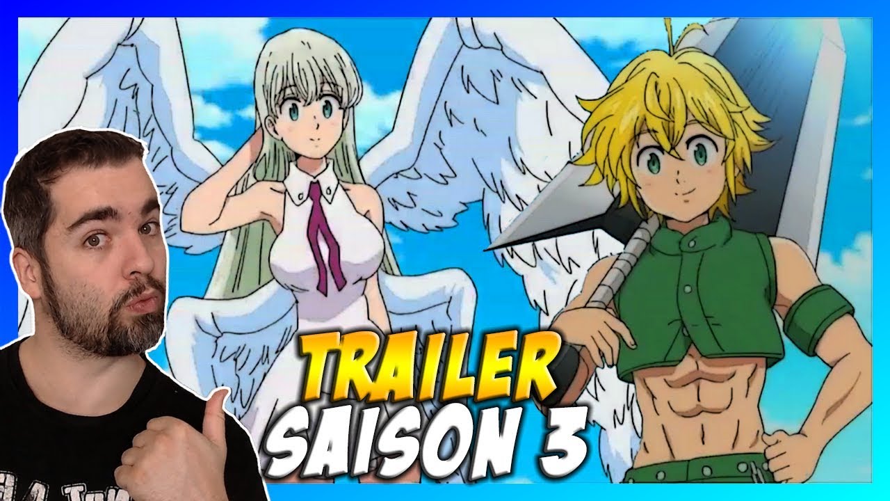 LIVE REACTION ET AVIS TRAILER SAISON 3 NANATSU NO TAIZAI (sans puis