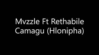 Mvzzle Ft Rethabile Camagu (Hlonipha)