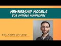 Onca 101 membership models for ontario nonprofits  big charity law group