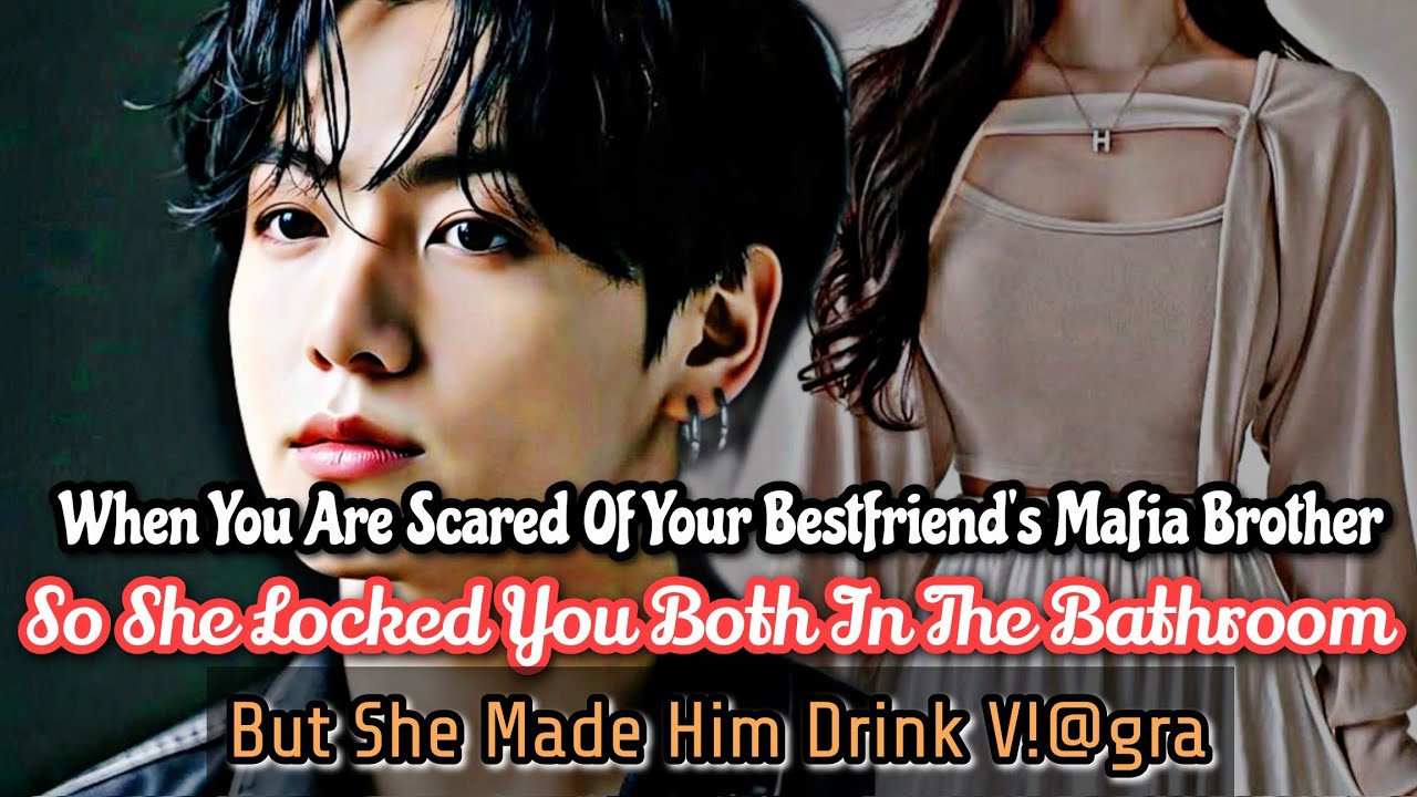 Когда ты боишься брата своей лучшей подруги, она запирает вас обеих в ванной, но...