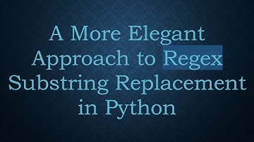 A More Elegant Approach to Regex Substring Replacement in Python