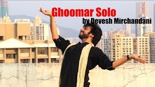 GHOOMAR (Padmavati) Solo by Devesh Mirchandani