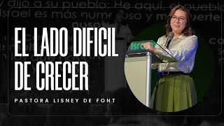 El Lado Difícil de Crecer | Pra. Lisney de Font | 11-23-2025