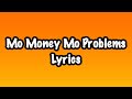 Mo money Mo problems (Lyrics)- The Notorious B.I.G. Ft. Mase & Diddy