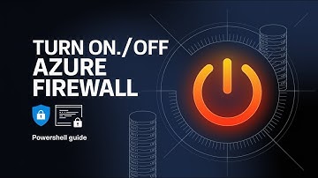 How to Turn On/Off the Azure Firewall Using PowerShell | Step-by-Step Guide