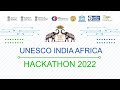 Glimpse from the unescoindiaafrica hackathon 2022