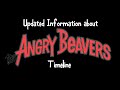 Updated information about the angry beavers timeline