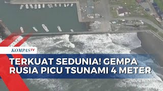 Gempa Rusia Terkuat Sedunia, Picu Tsunami hingga 4 Meter di Kamchatka | KOMPAS PAGI