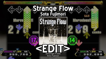 「DDR EDIT」 Strange Flow (CHALLENGE 17 & EXPERT 14)