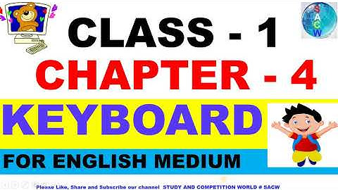 # SACW CLASS - 1 CHAPTER 4" KEYBOARD " IN ENGLISH FOR GRADE 1 CBSE,ICSE AND ALL BOARD ENGLISH MEDIUM