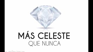 Mas Celeste que nunca