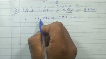 Class 6 - Exercise 7.1 - Q 4 | What fraction of a day is 8 hours