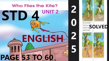 STD 4 ENGLISH  unit 2   Who Flies The Kite ? solved activities page 53 to 60 new syllabus 2025