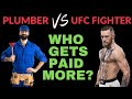 Entry level UFC FIGHTER VS. PLUMBER...Who earns more money in 2020?