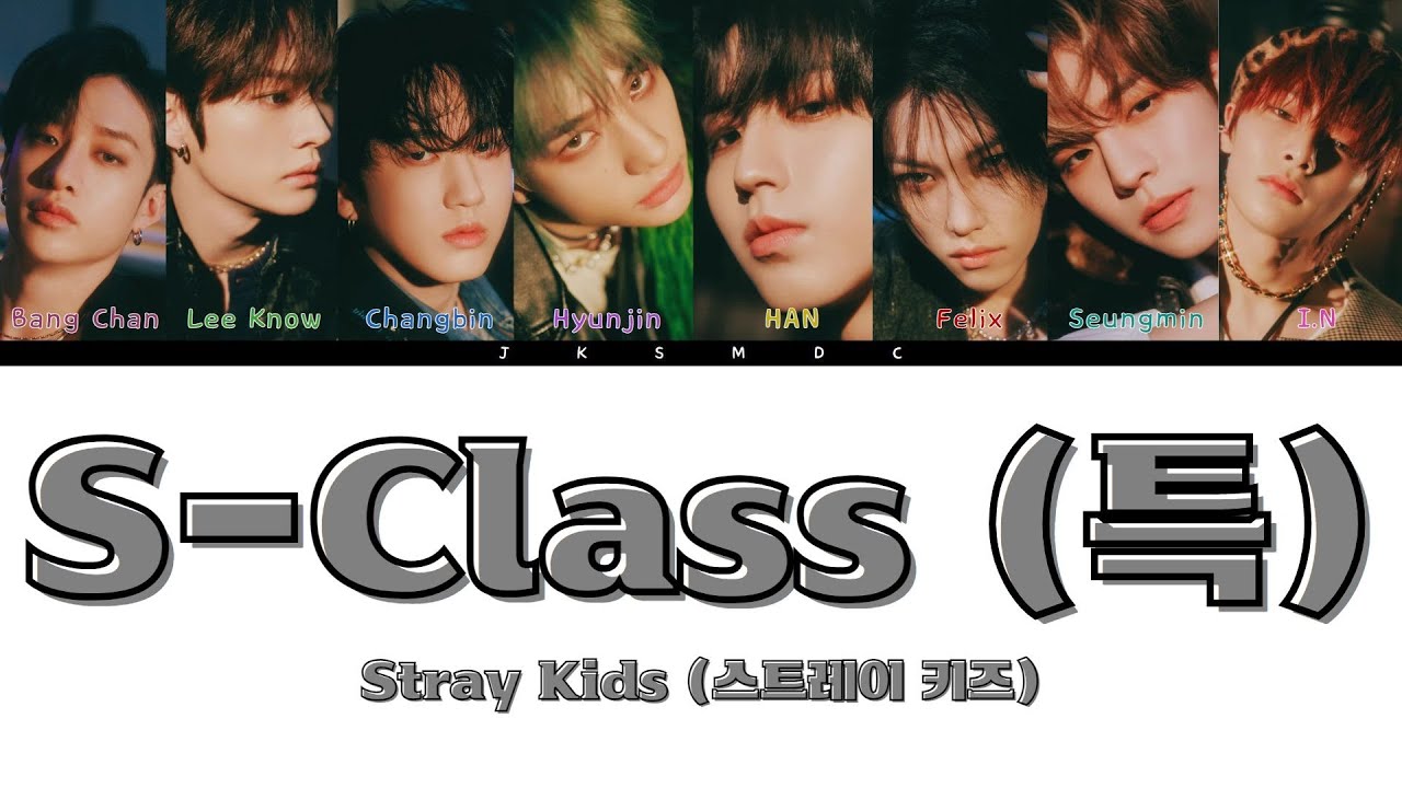 Stray Kids (스트레이 키즈) "S-Class (특)" COLOR CODED LYRICS (Han/Rom/Eng ...