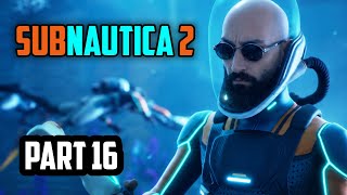 Subnautica 2 — Subnautica 2 | Part 16