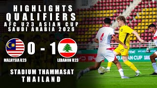 🔴HIGHLIGHT MALAYSIA U23 (0 - 1) LEBANON U23 | Qualifiers AFC U23 Asian Cup Saudi Arabia 2026
