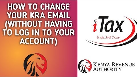 HOW TO CHANGE YOUR KRA EMAIL IN 2024 (WITHOUT HAVING TO LOG IN TO YOUR ACCOUNT)