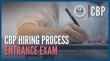 The Entrance Exam (Updated Oct 2024) - CBP Hiring Process | CBP