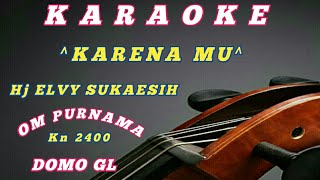 ☆KARENA MU~Elvy sukaesih~Karaoke~Cover Kn 2400//