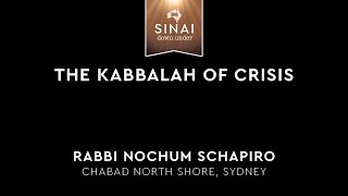 The Kabbalah of Crisis - Rabbi Nochum Schapiro