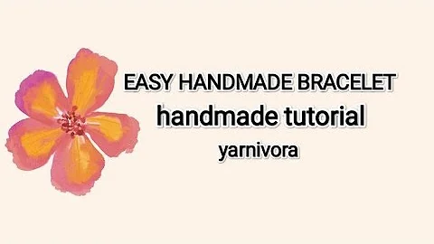 HOW TO MAKE EASY BRACELET || YARNIVORA 🦋🌷🌼