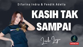 Lirik lagu |  Kasih tak sampai - Difarina Indra & Fendik Adella