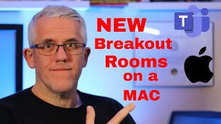 How to use NEW Breakout Rooms in Microsoft Teams on a MAC