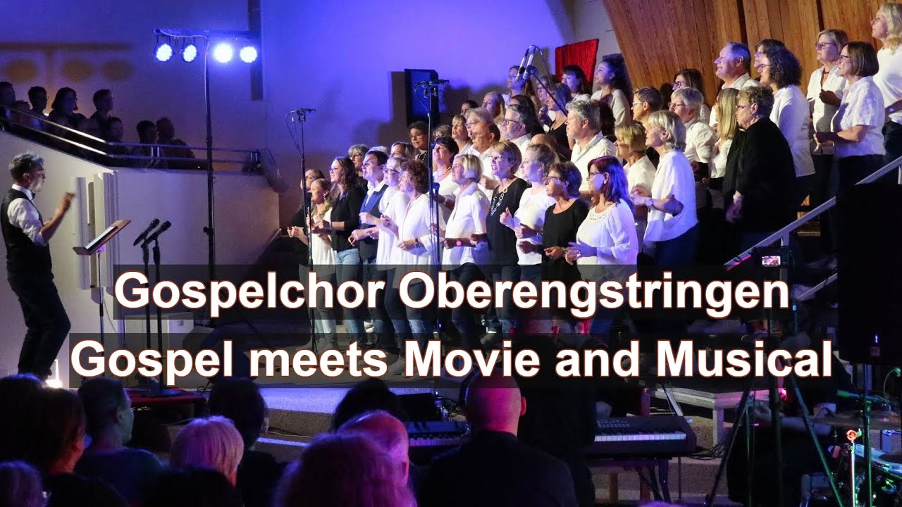 Gospelchor Oberengstringen LIVE: Best of "Gospel Meets Movie and Musical"