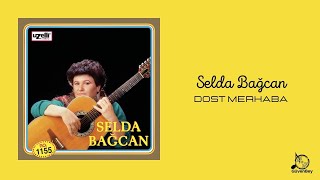 Selda Bağcan - Dost Merhaba Resimi