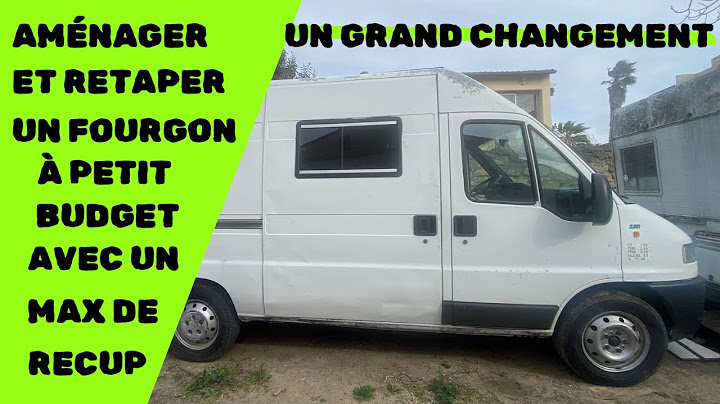 AMENAGER UN FOURGON A PETIT BUDGET UN GRAND CHANGEMENT