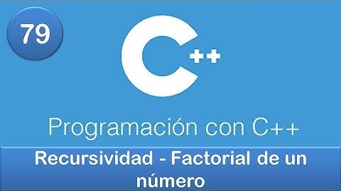 79. Programación en C++ || Funciones || Recursividad - Factorial de un número