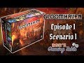 Gloomhaven Campaign Playthrough Ep. 1 (Scenario 1)